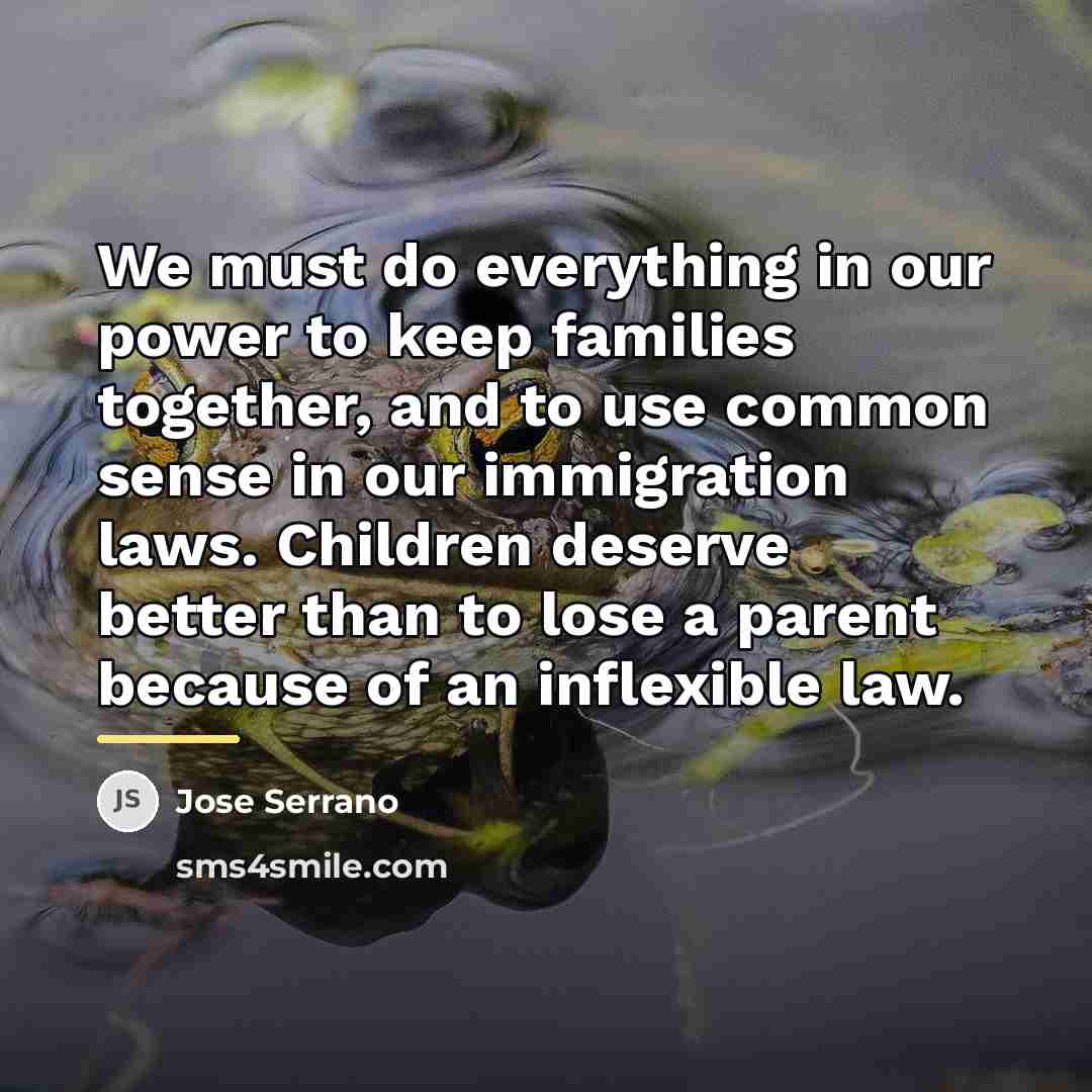 “We must do everything in our power to keep families…” quote by Jose Serrano