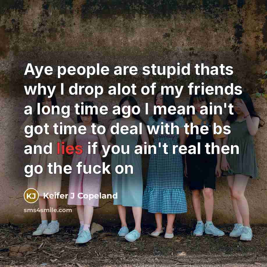 “Aye people are stupid thats why I drop alot of…” quote by Keifer J Copeland