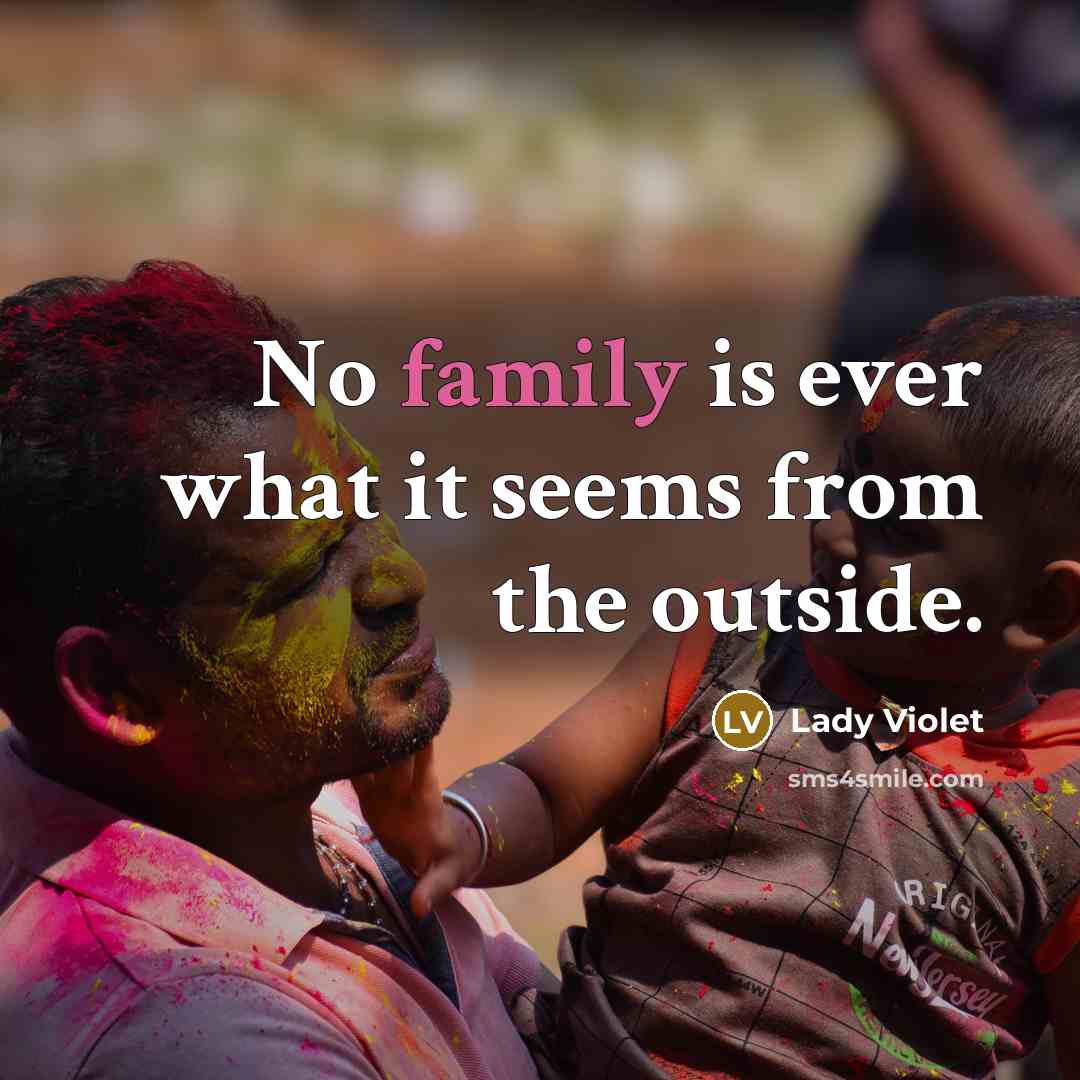 “No family is ever what it seems from the outside.…” quote by Lady Violet