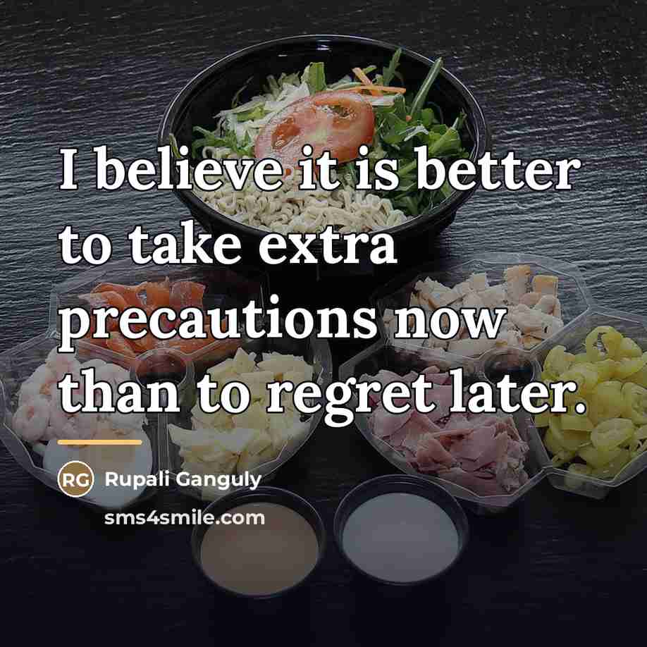 “I believe it is better to take extra precautions now…” quote by Rupali Ganguly