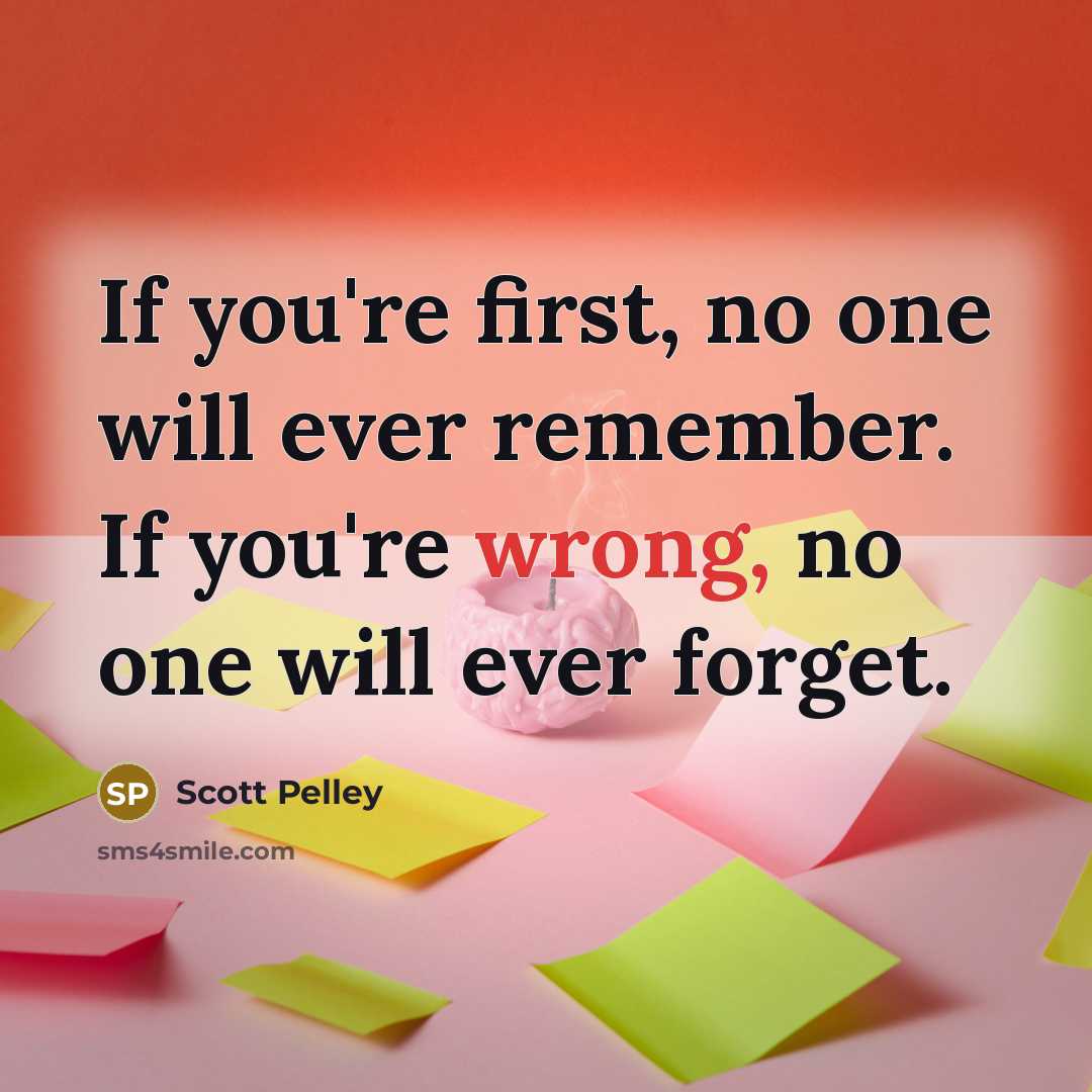 “If you're first, no one will ever remember. If you're…” quote by Scott Pelley
