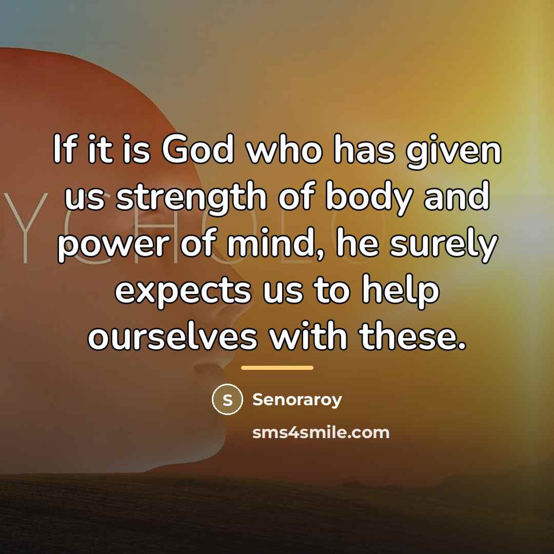 “If it is God who has given us strength of…” quote by Senoraroy