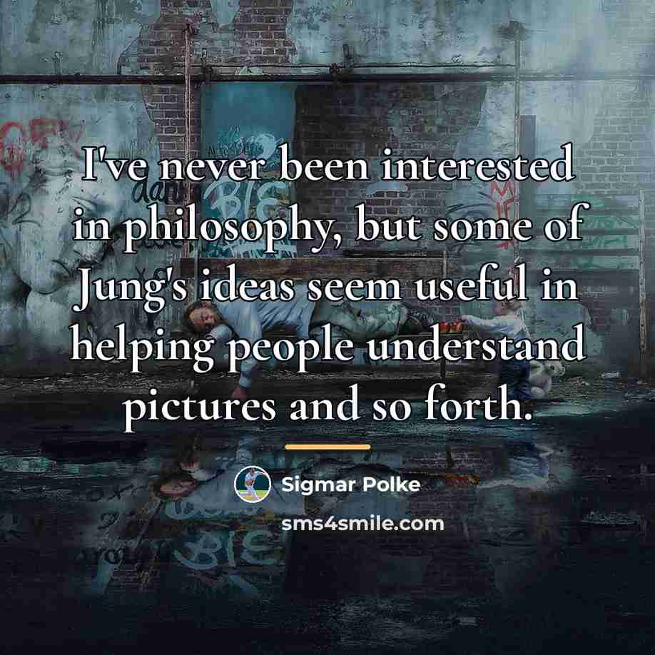 “I've never been interested in philosophy, but some of Jung's…” quote by Sigmar Polke