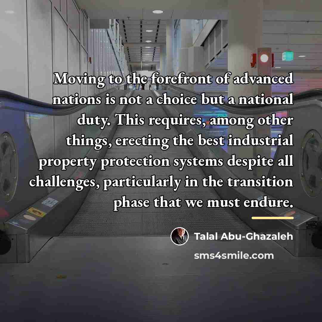 “Moving to the forefront of advanced nations is not a…” quote by Talal Abu-Ghazaleh