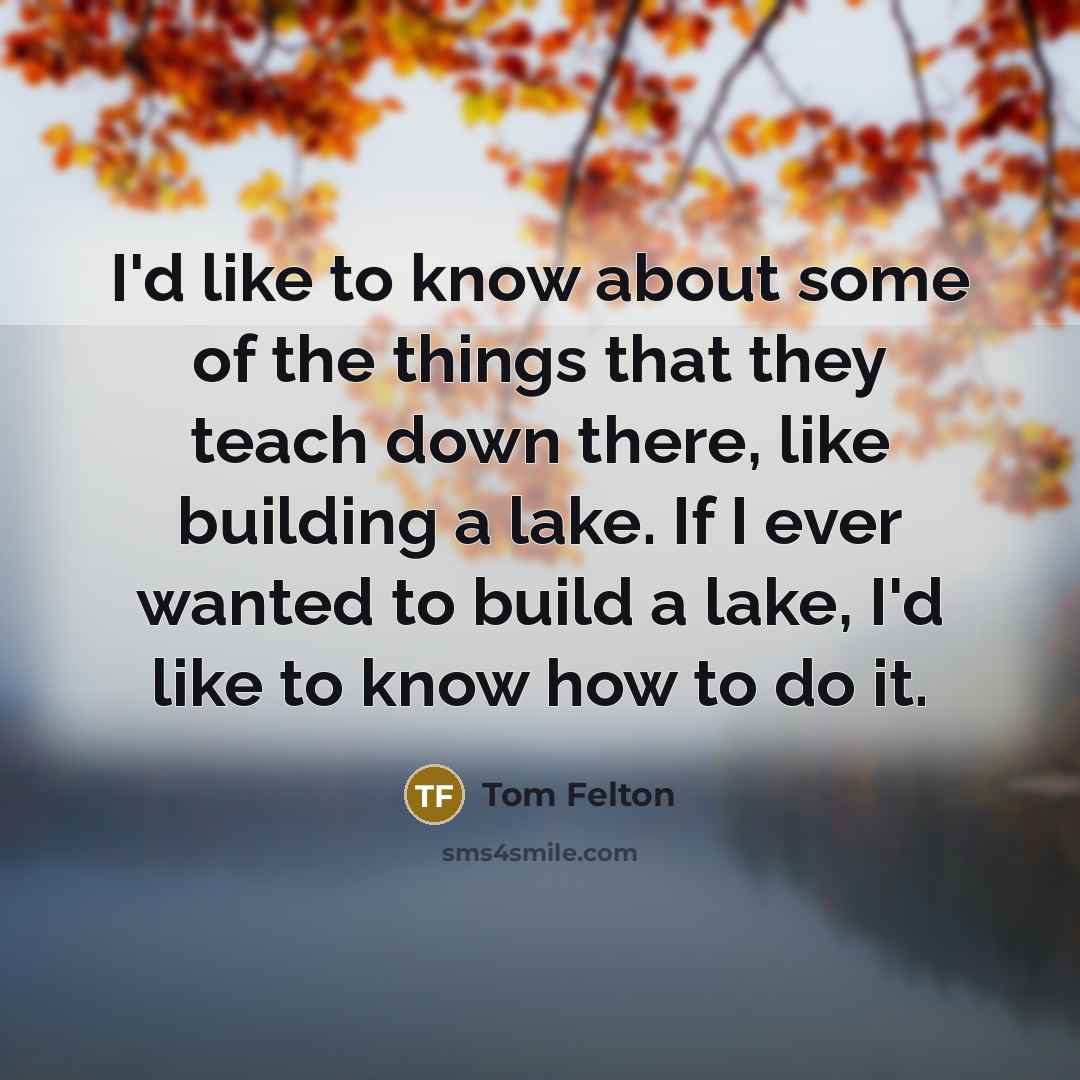 “I'd like to know about some of the things that…” quote by Tom Felton