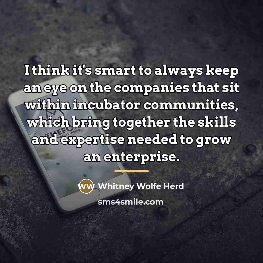 “I think it's smart to always keep an eye on…” quote by Whitney Wolfe Herd