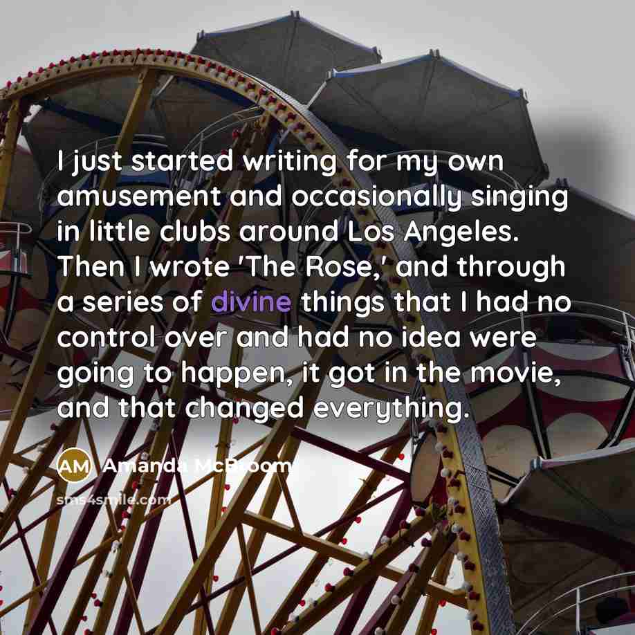 “I just started writing for my own amusement and occasionally…” quote by Amanda McBroom
