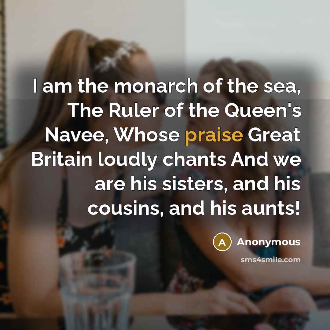“I am the monarch of the sea, The Ruler of…” quote by Anonymous