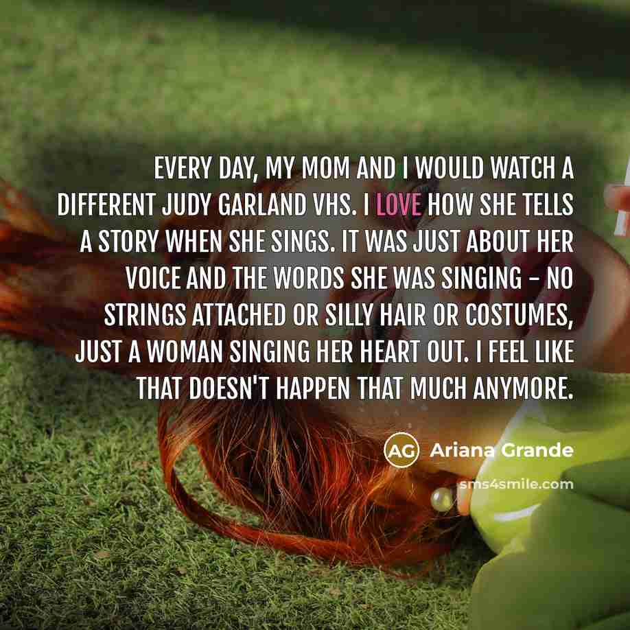 “Every day, my mom and I would watch a different…” quote by Ariana Grande