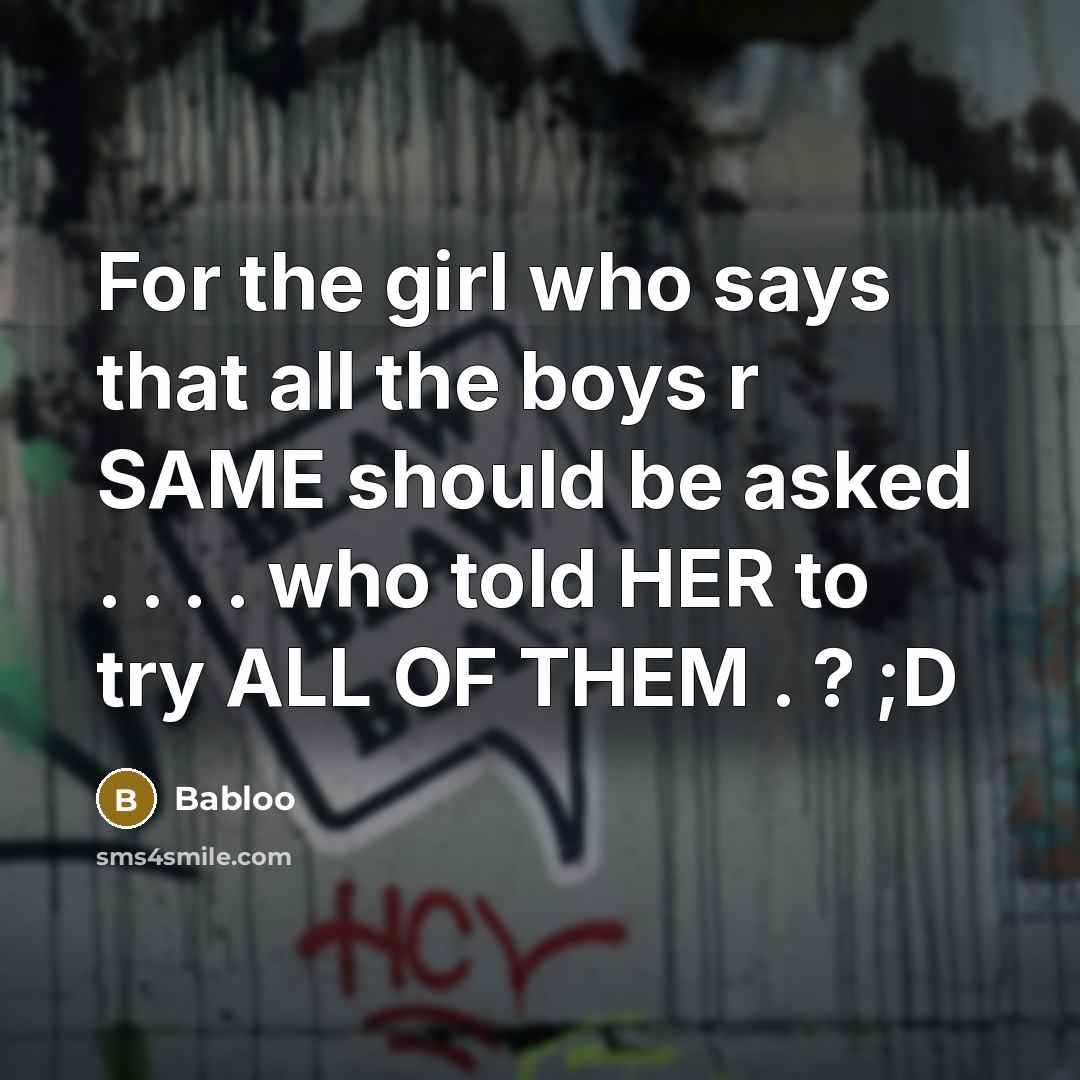 “For the girl who says that all the boys r…” quote by Babloo