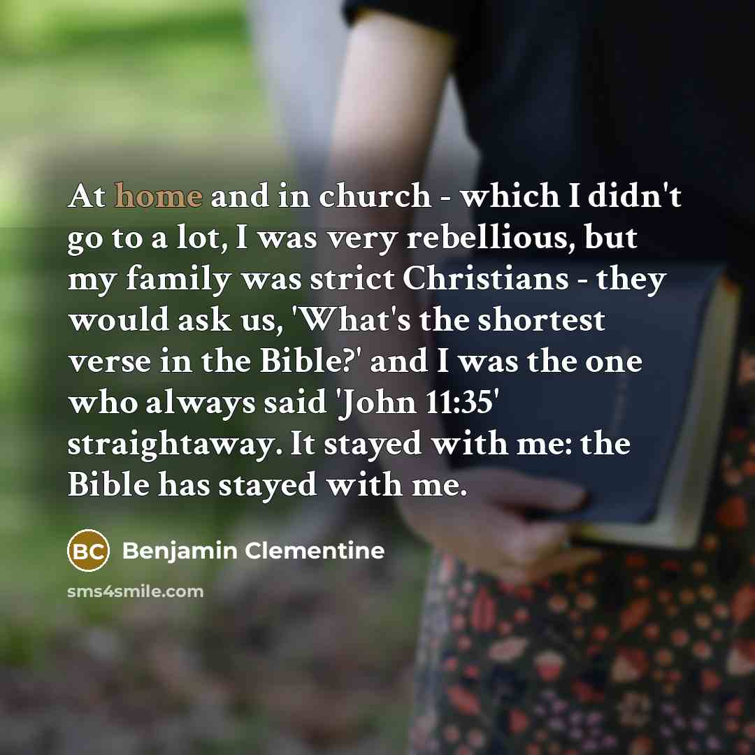“At home and in church - which I didn't go…” quote by Benjamin Clementine