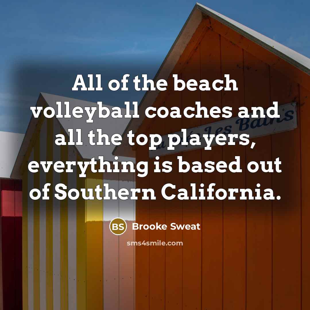 “All of the beach volleyball coaches and all the top…” quote by Brooke Sweat