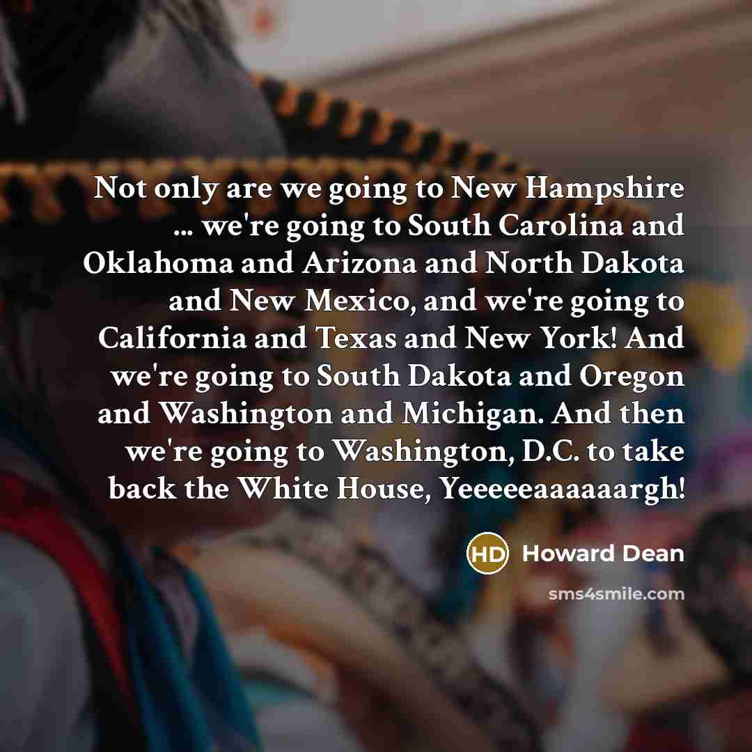 “Not only are we going to New Hampshire ... we're…” quote by Howard Dean