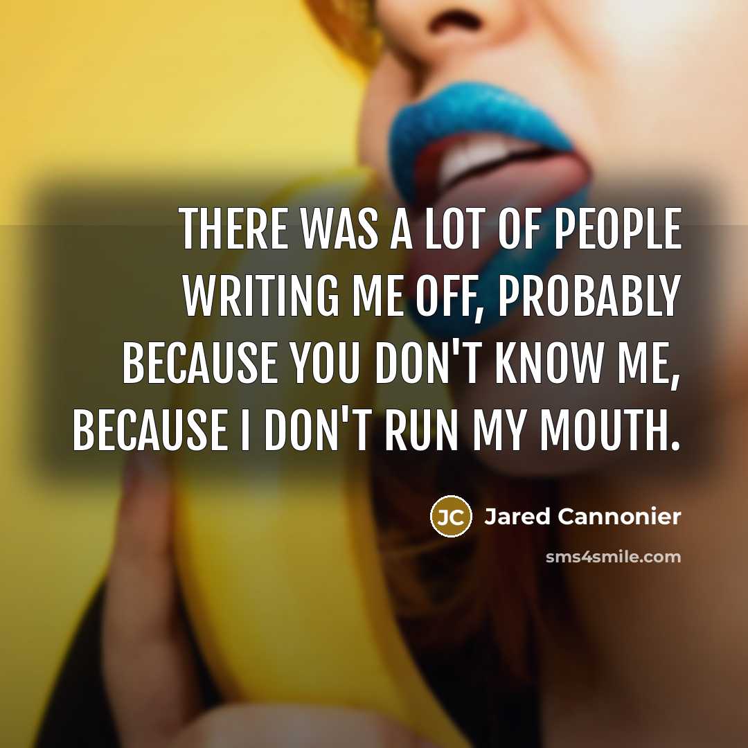 “There was a lot of people writing me off, probably…” quote by Jared Cannonier