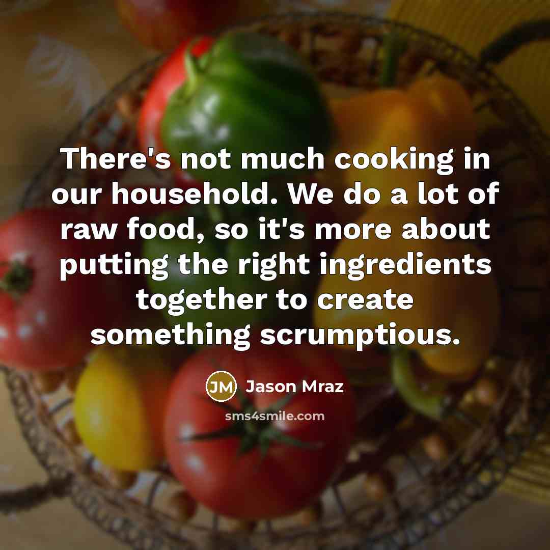 “There's not much cooking in our household. We do a…” quote by Jason Mraz