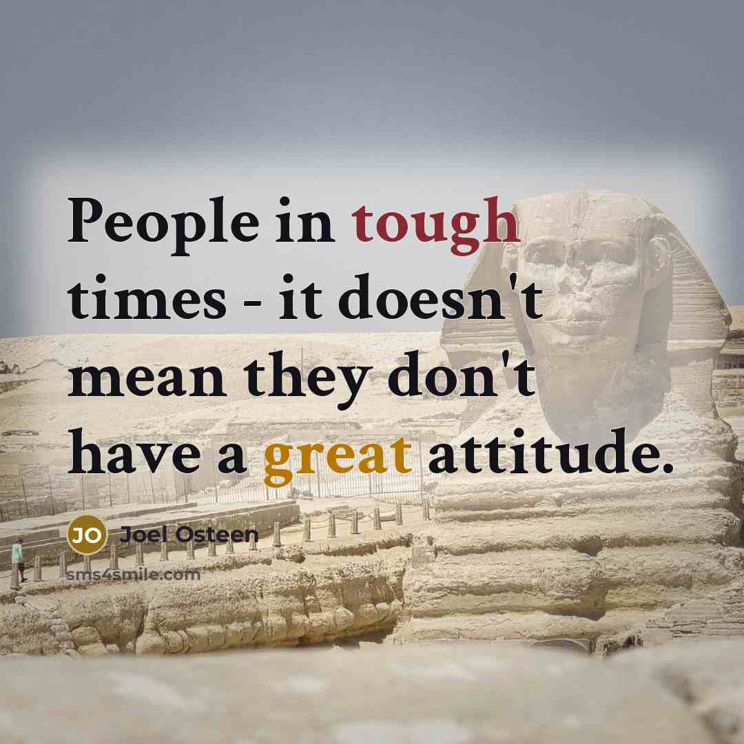 “People in tough times - it doesn't mean they don't…” quote by Joel Osteen