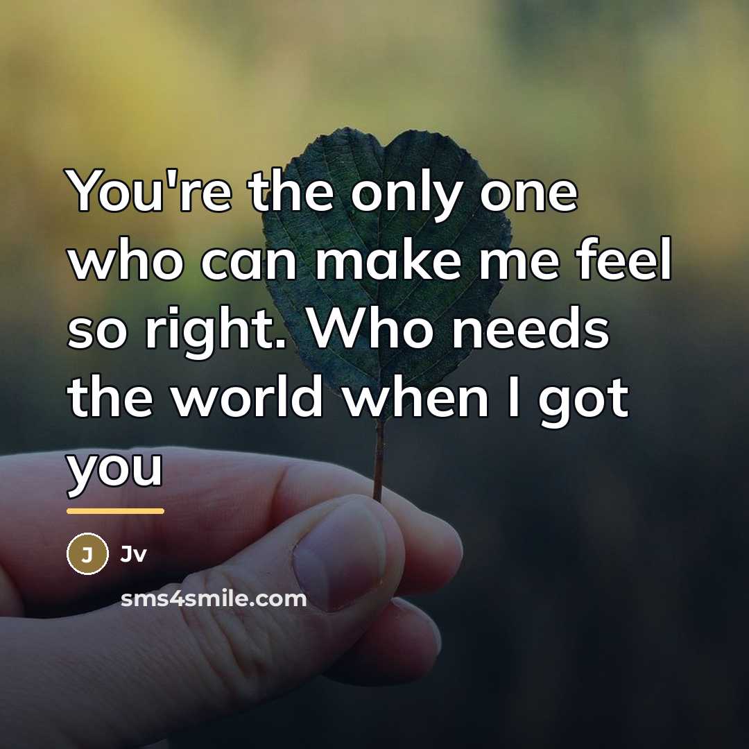 “You're the only one who can make me feel so…” quote by JV