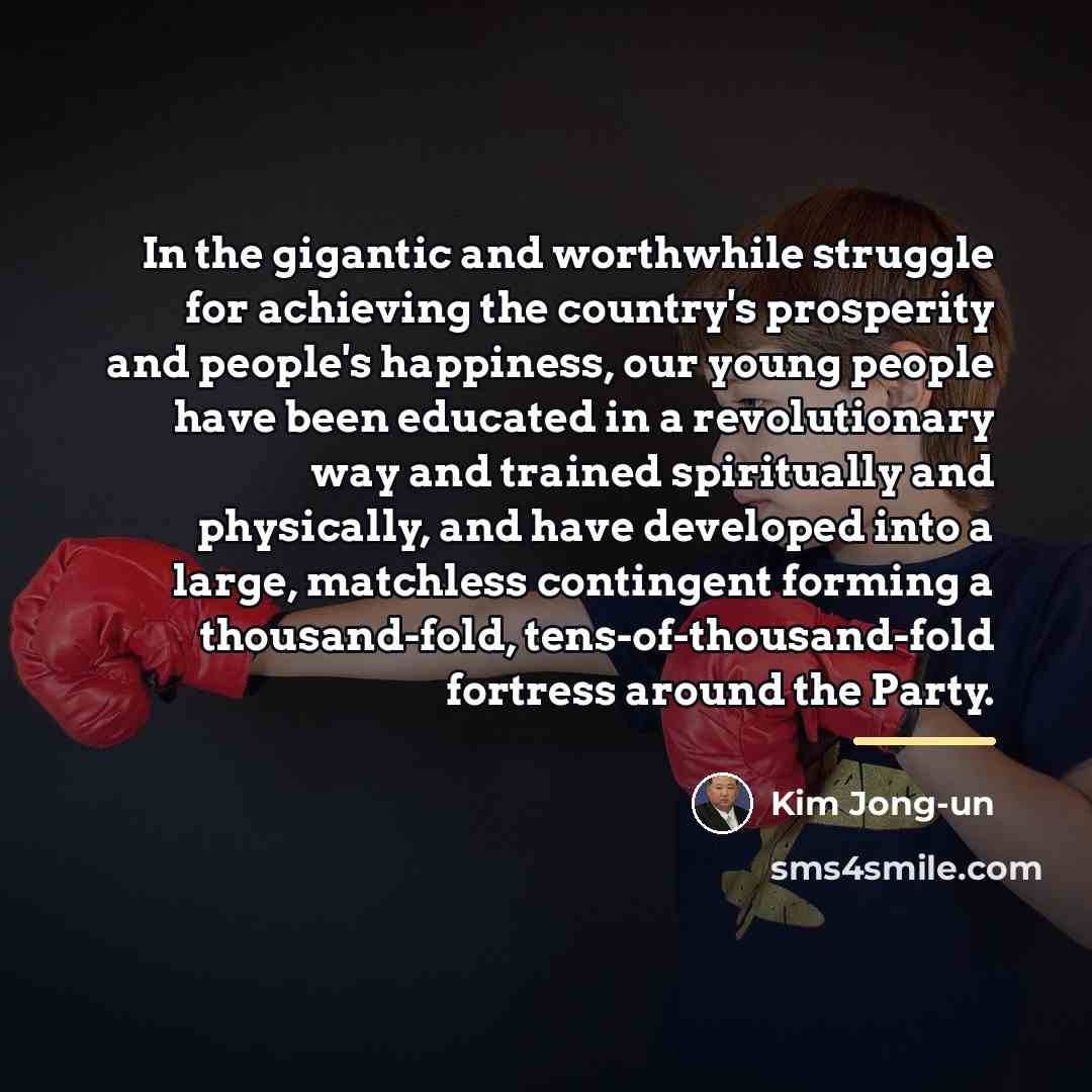 “In the gigantic and worthwhile struggle for achieving the country's…” quote by Kim Jong-un