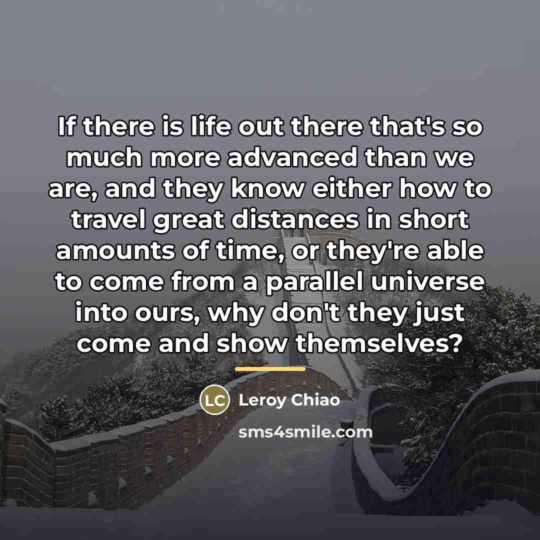 “If there is life out there that's so much more…” quote by Leroy Chiao