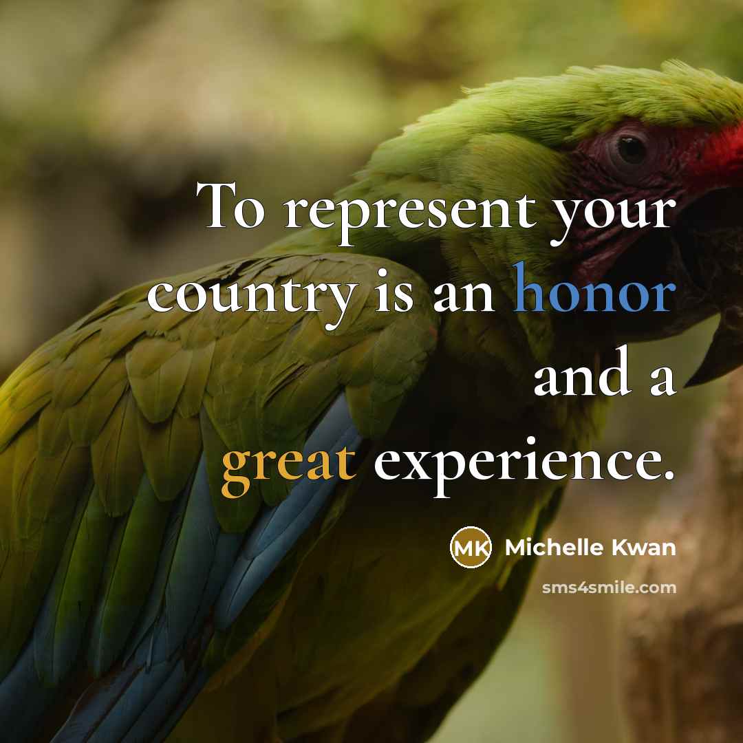 “To represent your country is an honor and a great…” quote by Michelle Kwan