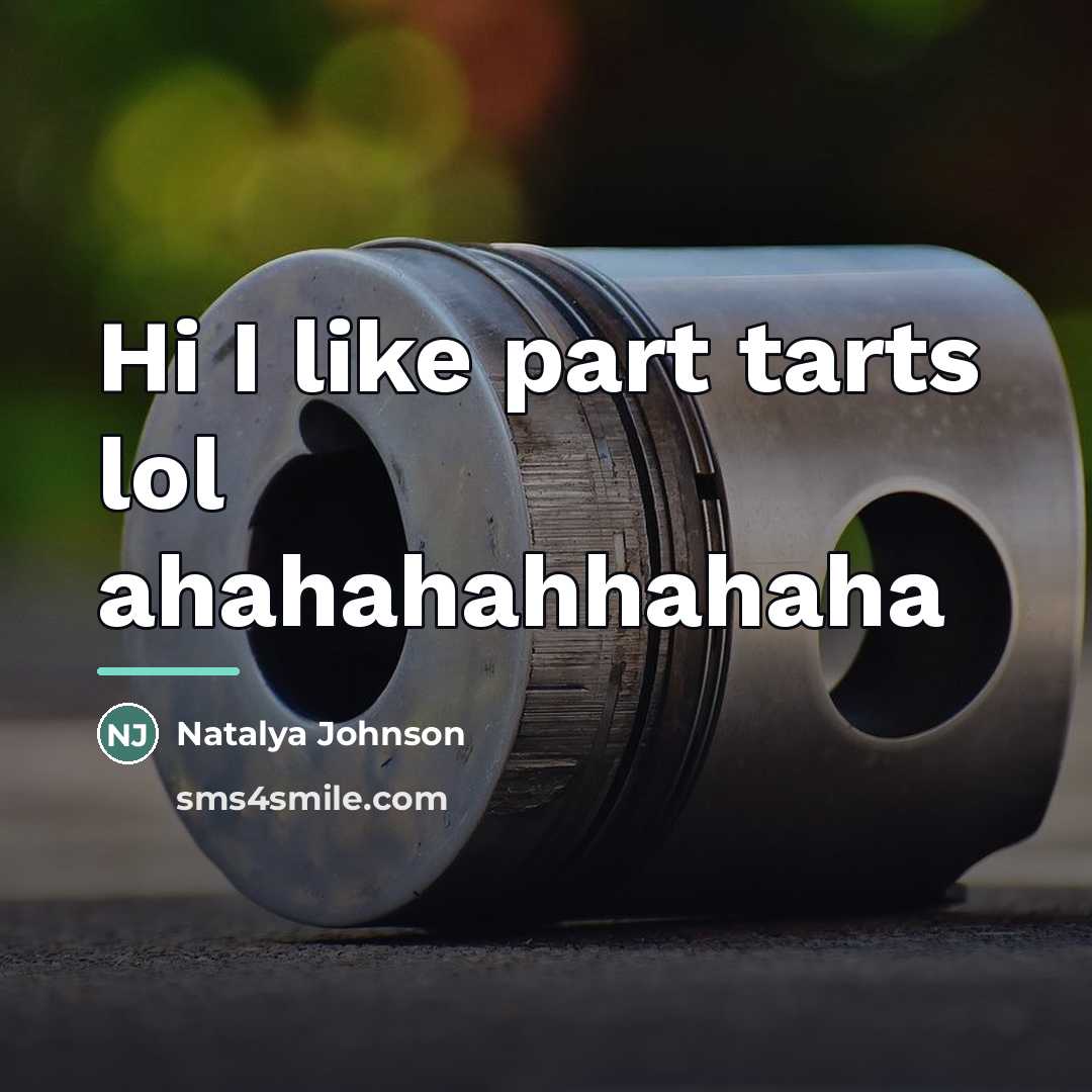 “Hi I like part tarts lol ahahahahhahaha…” quote by Natalya Johnson