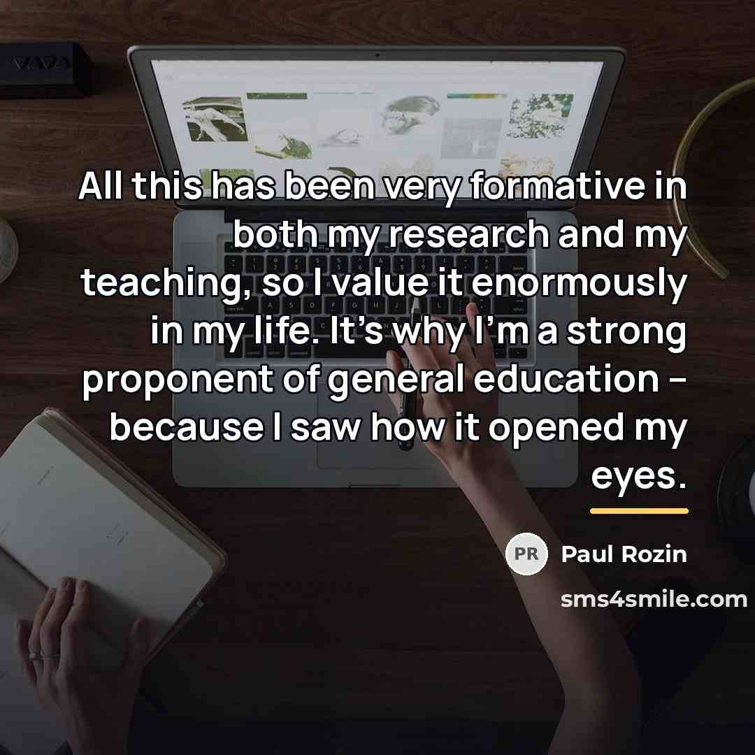 “All this has been very formative in both my research…” quote by Paul Rozin