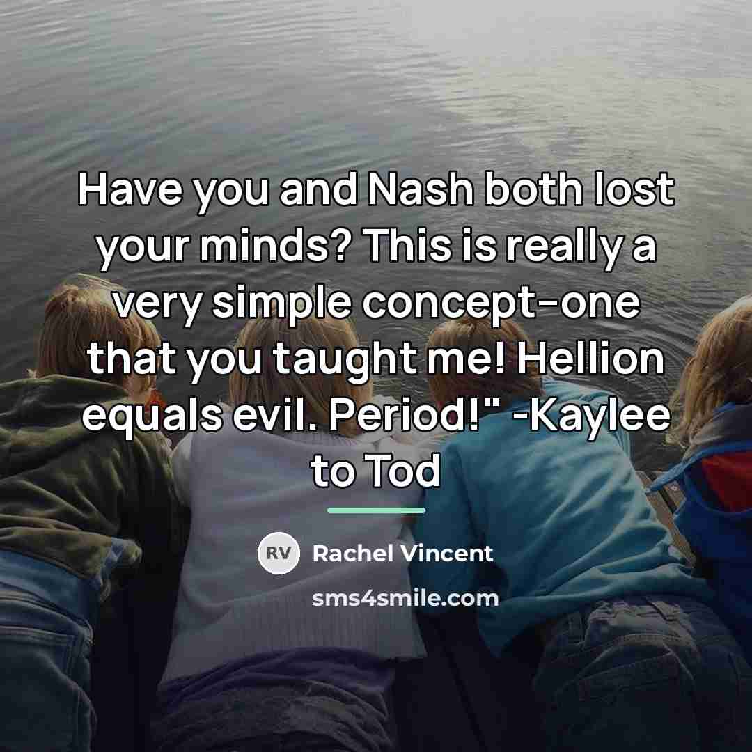 “Have you and Nash both lost your minds? This is…” quote by Rachel Vincent
