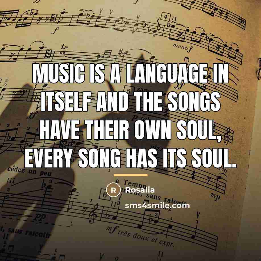 “Music is a language in itself and the songs have…” quote by Rosalia