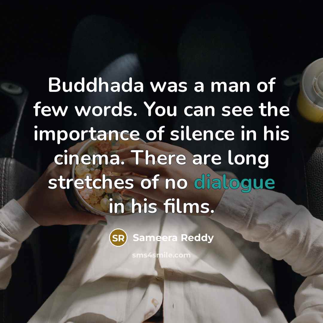 “Buddhada was a man of few words. You can see…” quote by Sameera Reddy
