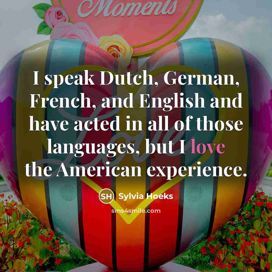 “I speak Dutch, German, French, and English and have acted…” quote by Sylvia Hoeks