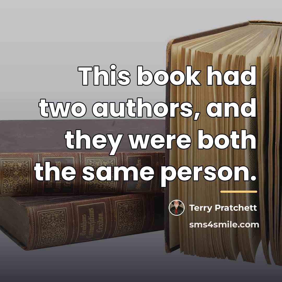 “This book had two authors, and they were both the…” quote by Terry Pratchett