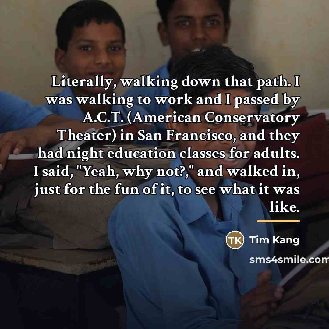 “Literally, walking down that path. I was walking to work…” quote by Tim Kang