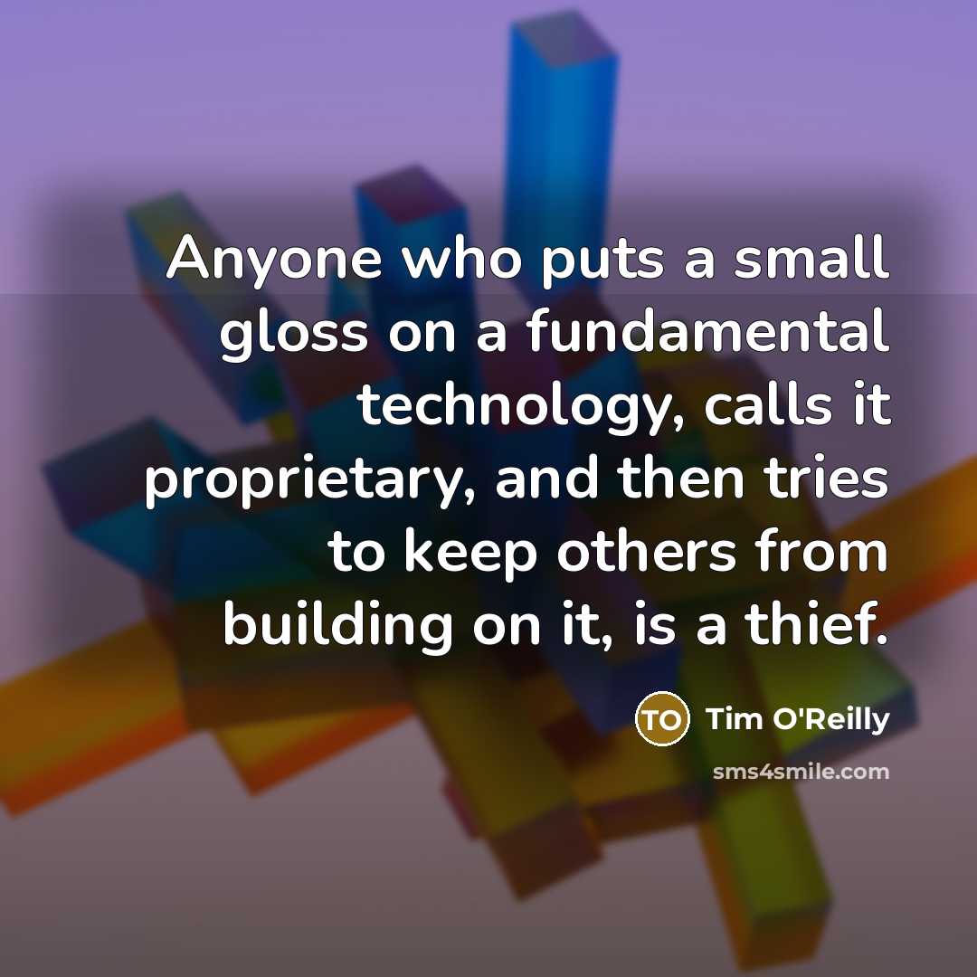 “Anyone who puts a small gloss on a fundamental technology,…” quote by Tim O'Reilly