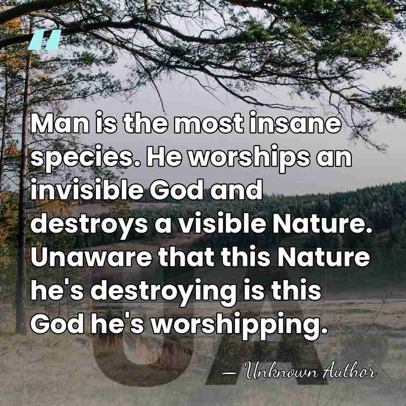 Man is the most insane species. He worships an invisible God and&hellip; - Hubert Reeves