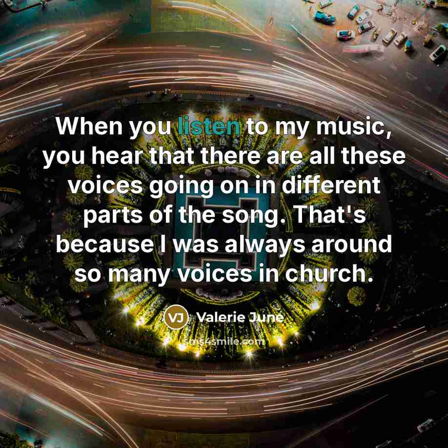 “When you listen to my music, you hear that there…” quote by Valerie June