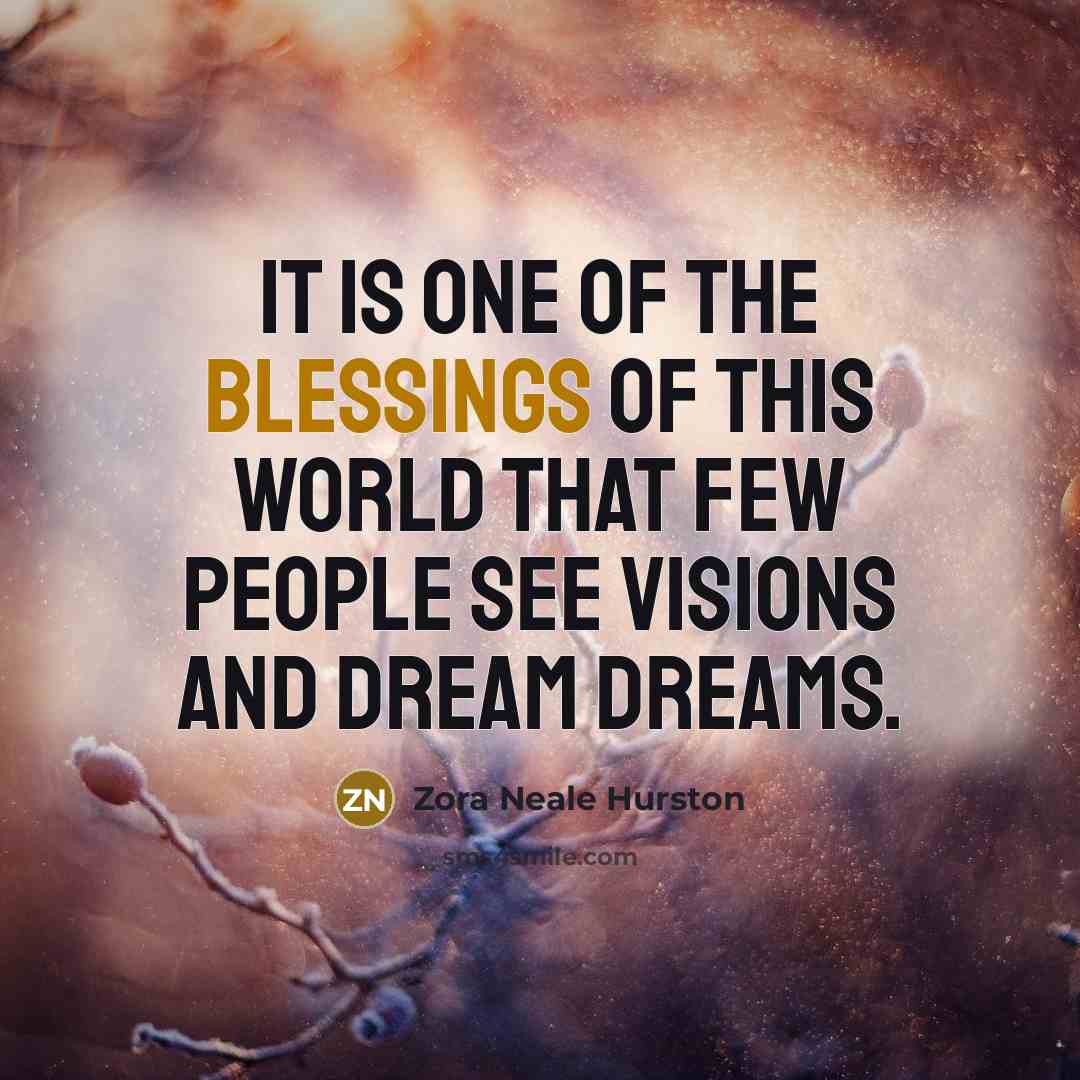 “It is one of the blessings of this world that…” quote by Zora Neale Hurston