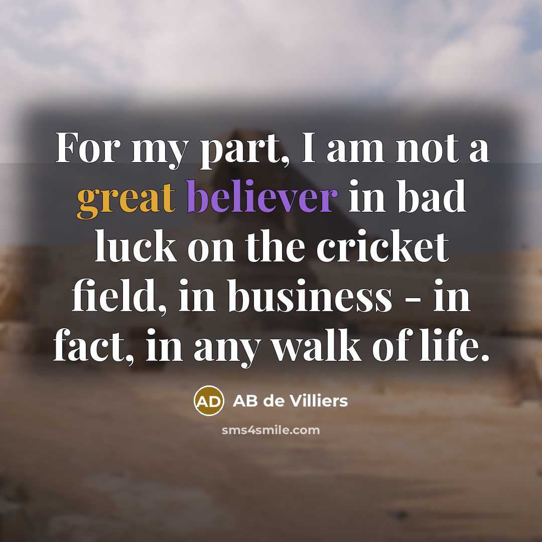 “For my part, I am not a great believer in…” quote by AB de Villiers