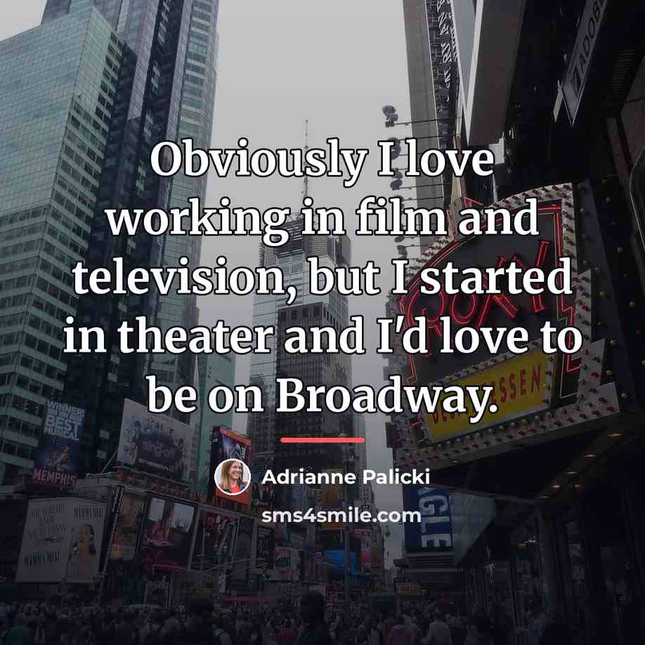 “Obviously I love working in film and television, but I…” quote by Adrianne Palicki