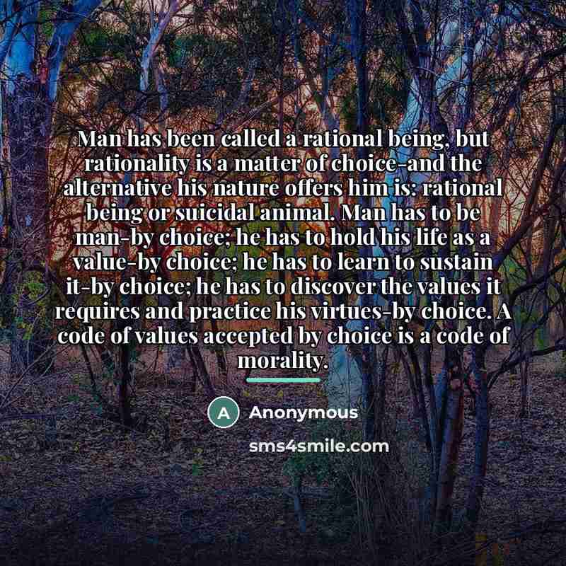 “Man has been called a rational being, but rationality is…” quote by Anonymous