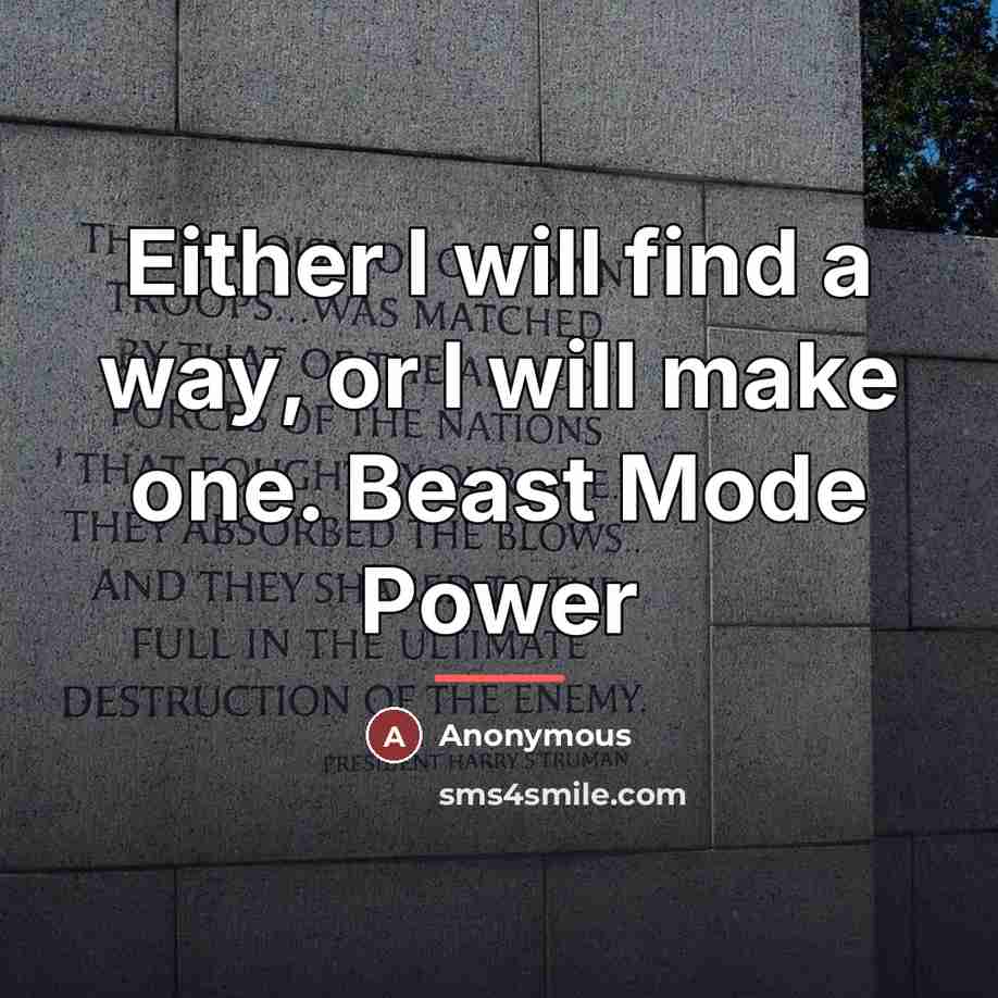 “Either I will find a way, or I will make…” quote by Anonymous