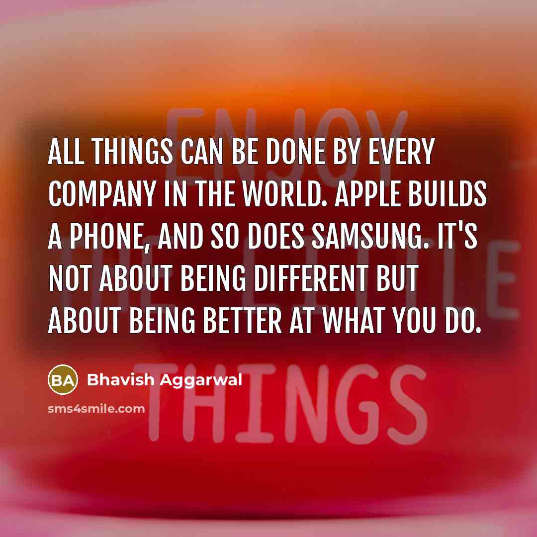 “All things can be done by every company in the…” quote by Bhavish Aggarwal