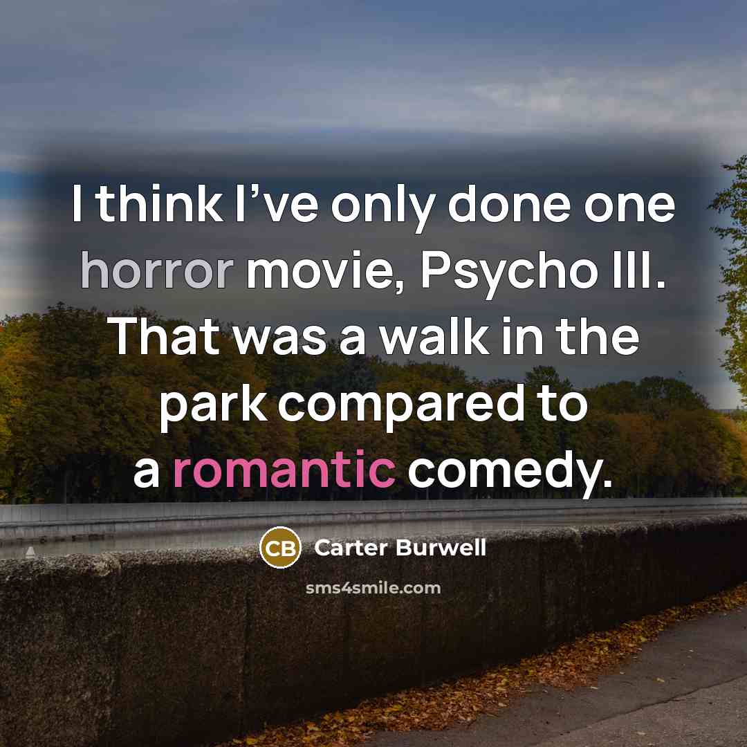 “I think I've only done one horror movie, Psycho III.…” quote by Carter Burwell