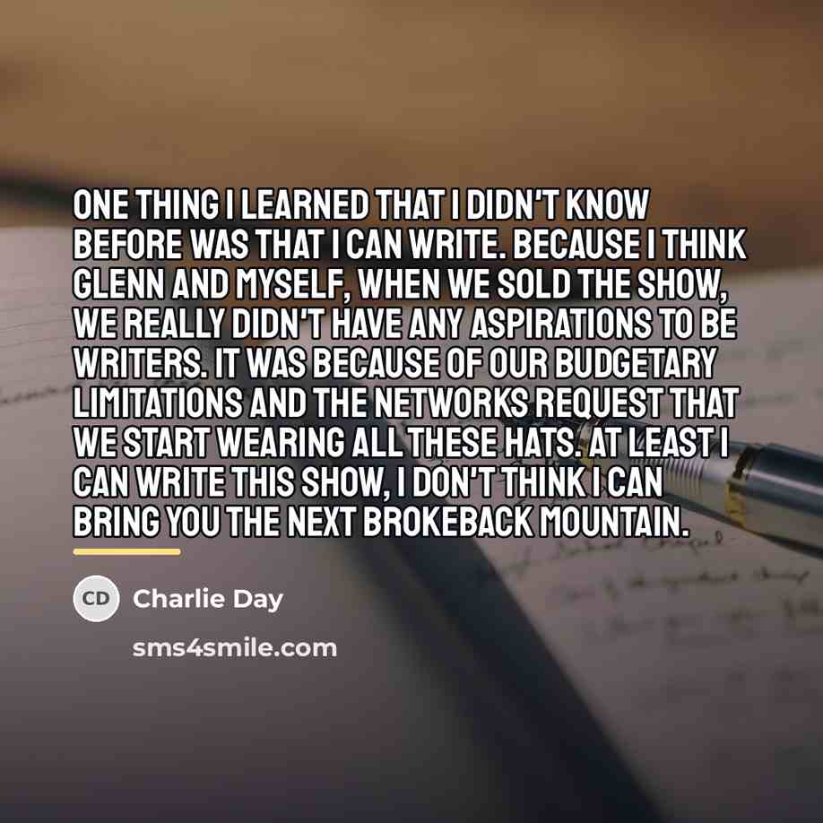“One thing I learned that I didn't know before was…” quote by Charlie Day