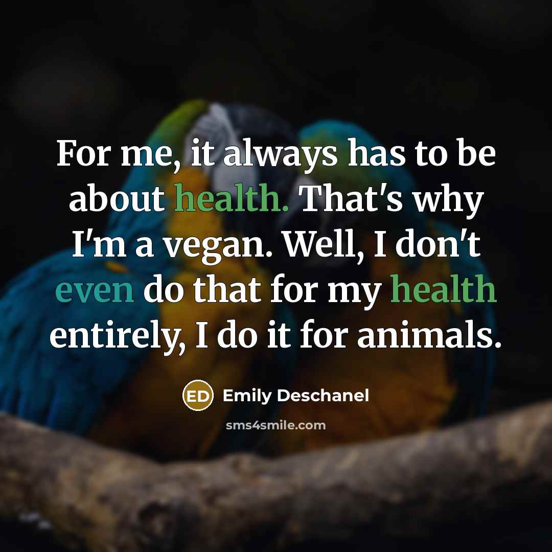 “For me, it always has to be about health. That's…” quote by Emily Deschanel