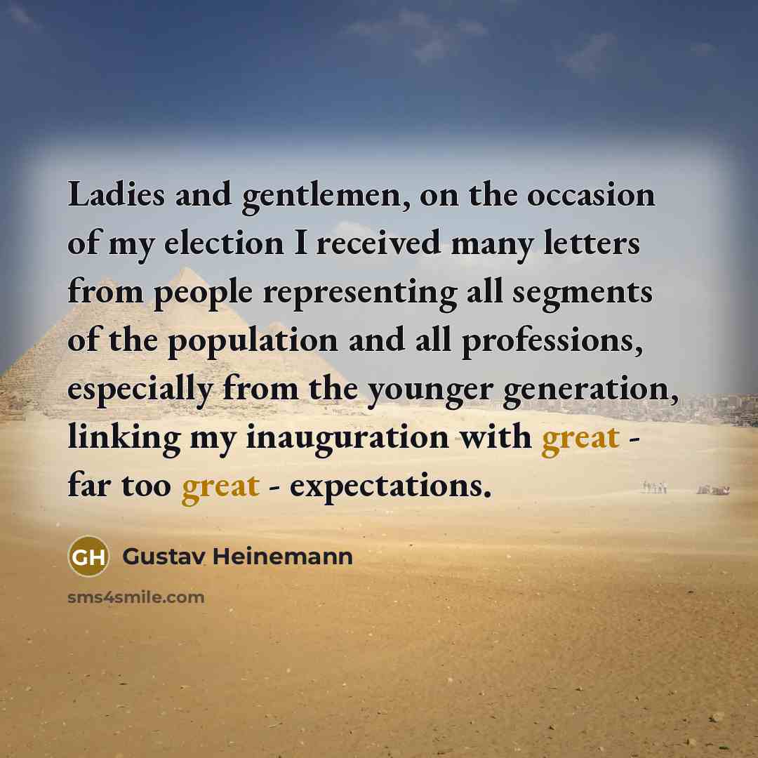 “Ladies and gentlemen, on the occasion of my election I…” quote by Gustav Heinemann
