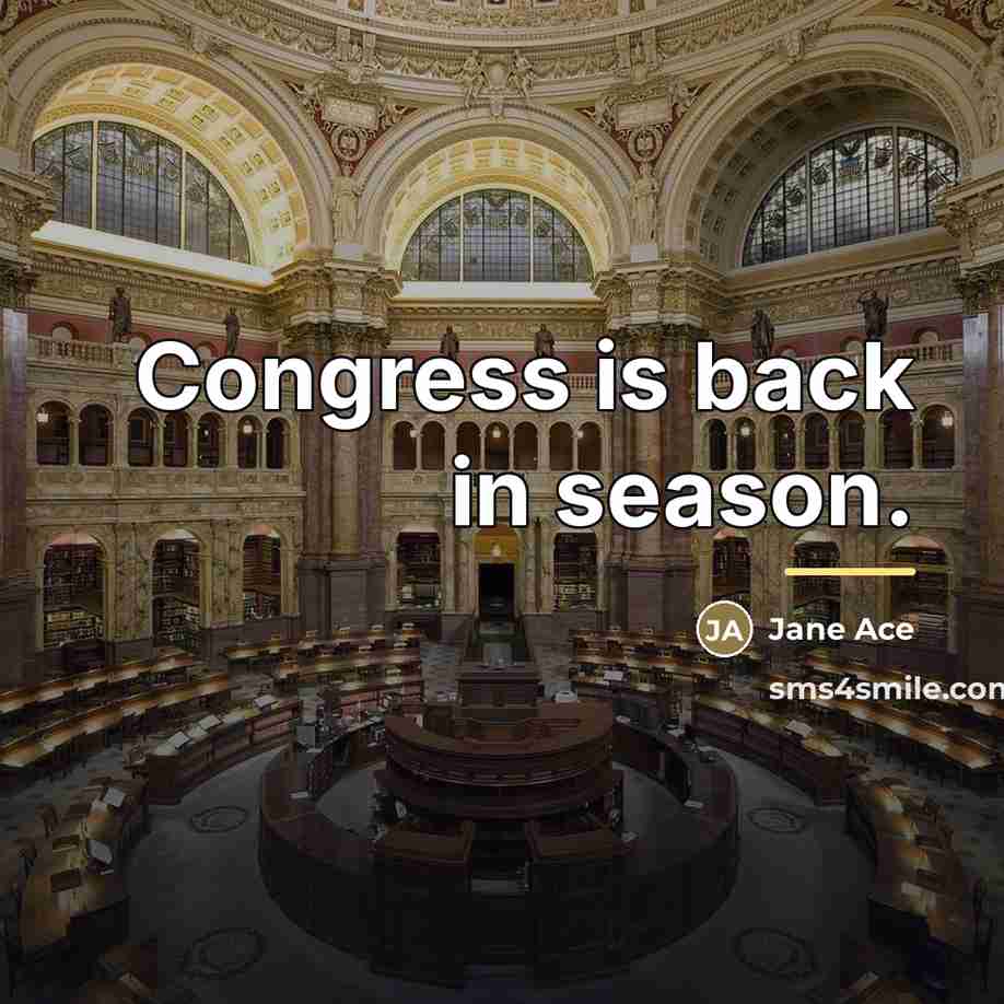 “Congress is back in season.…” quote by Jane Ace