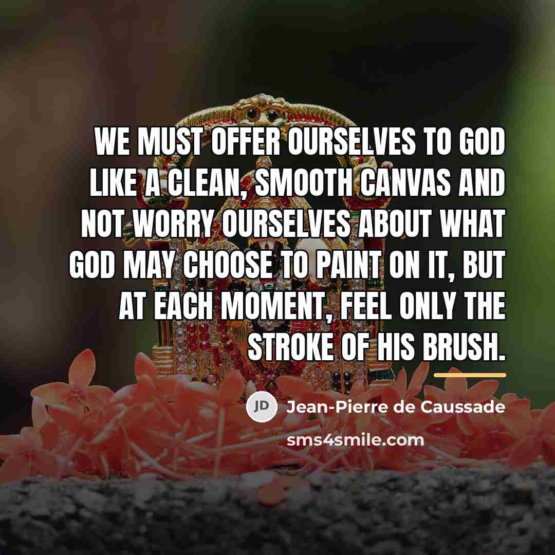 “We must offer ourselves to God like a clean, smooth…” quote by Jean-Pierre de Caussade