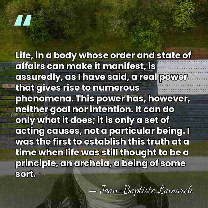 Life, in a body whose order and state of affairs can make&hellip; - Jean-Baptiste Lamarck