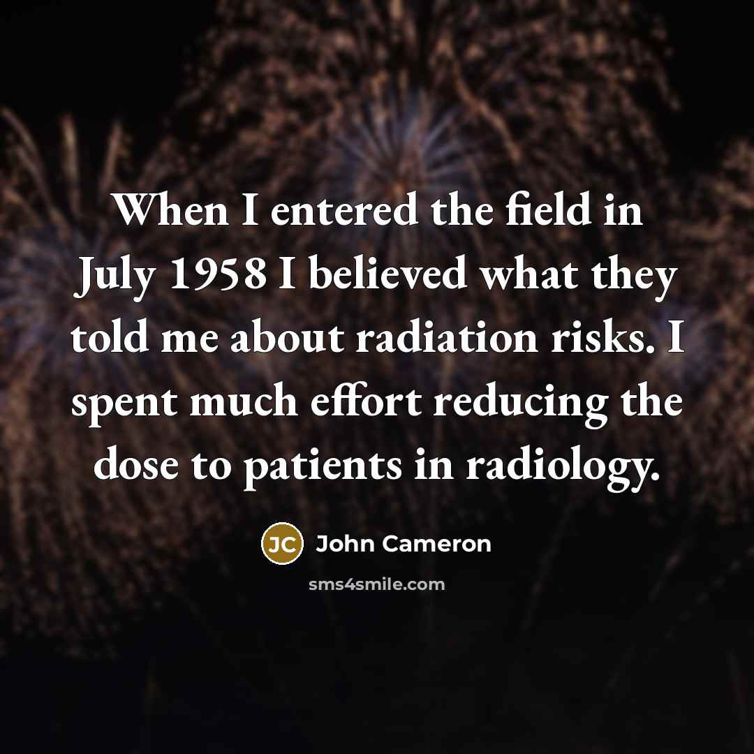 “When I entered the field in July 1958 I believed…” quote by John Cameron