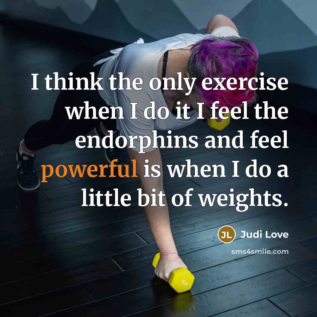 “I think the only exercise when I do it I…” quote by Judi Love